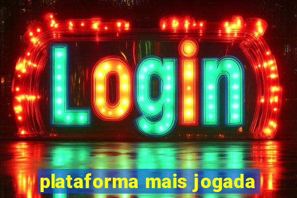 plataforma mais jogada